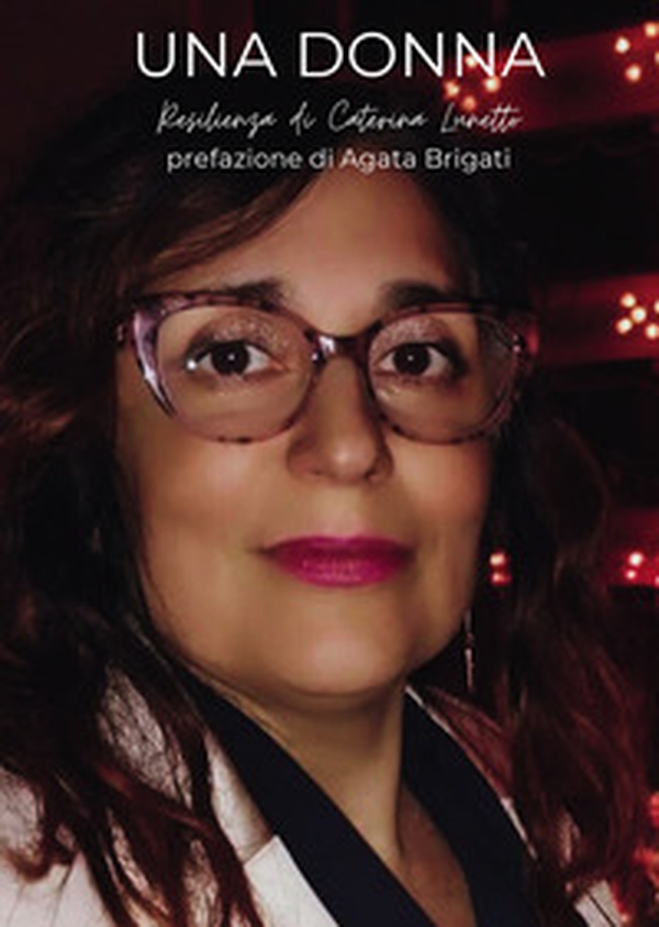 Una donna. Resilienza - Librerie.coop Una donna. Resilienza - Librerie.coop