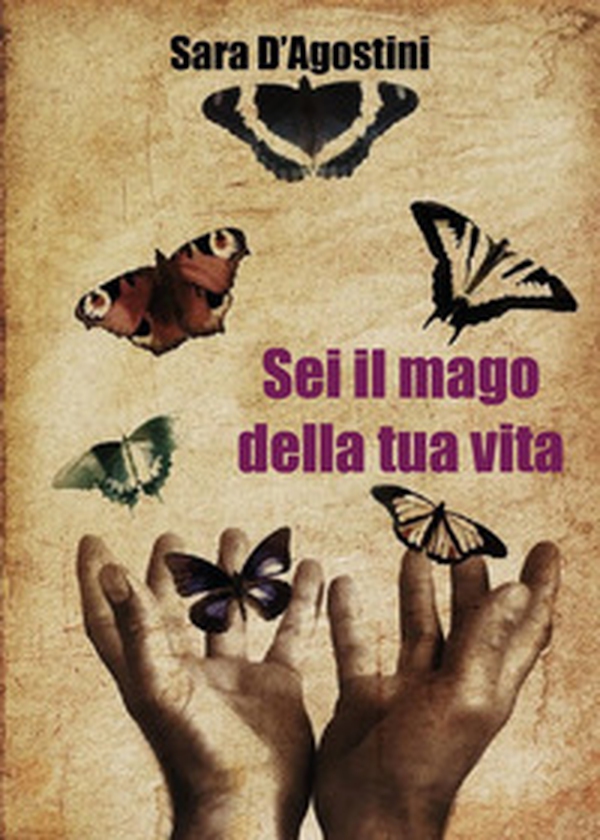 Sei il mago della tua vita - Librerie.coop Sei il mago della tua vita - Librerie.coop