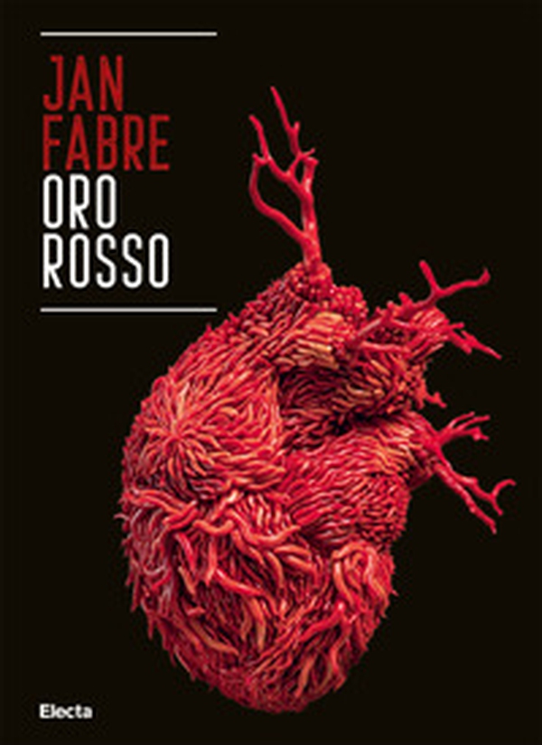 Jan Fabre. Oro rosso. Catalogo della mostra (Napoli, 29 marzo-30 settembre 2019). Ediz. italiana e inglese - Librerie.coop Jan Fabre. Oro rosso. Catalogo della mostra (Napoli, 29 marzo-30 settembre 2019). Ediz. italiana e inglese - Librerie.coop