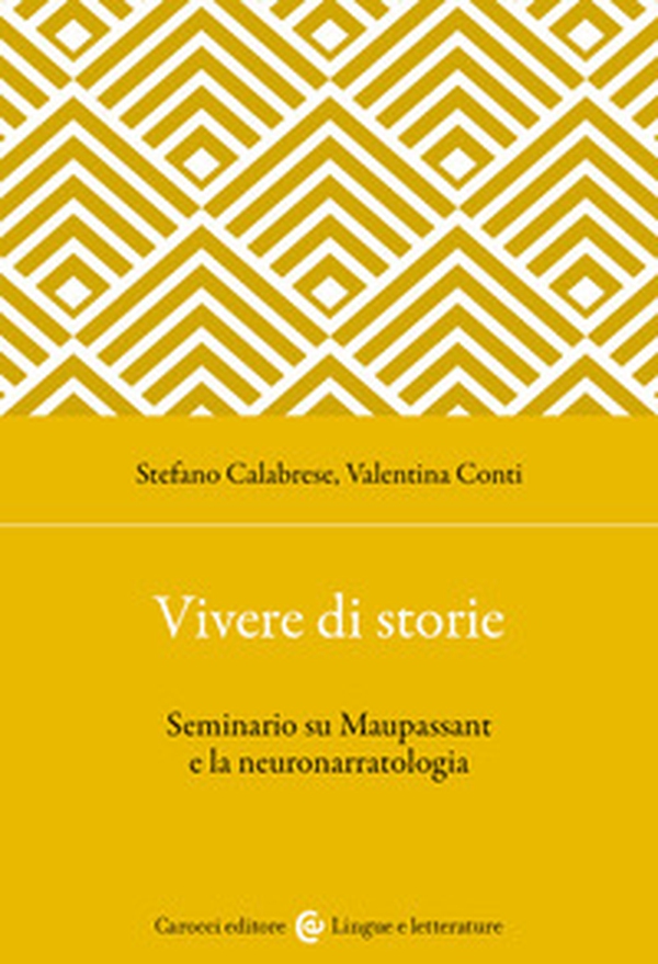 Vivere di storie. Seminario su Maupassant e la neuronarratologia - Librerie.coop Vivere di storie. Seminario su Maupassant e la neuronarratologia - Librerie.coop