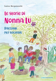 Le storie di nonna Lu. Racconti per sognare - Librerie.coop