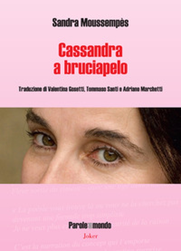 Cassandra a bruciapelo. Ediz. italiana e francese - Librerie.coop