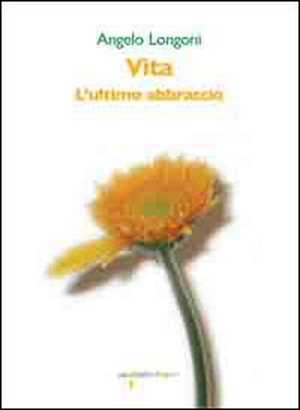 Vita. L'ultimo abbraccio - Librerie.coop Vita. L'ultimo abbraccio - Librerie.coop