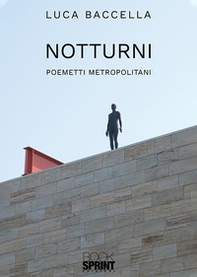 Notturni. Poemetti metropolitani - Librerie.coop