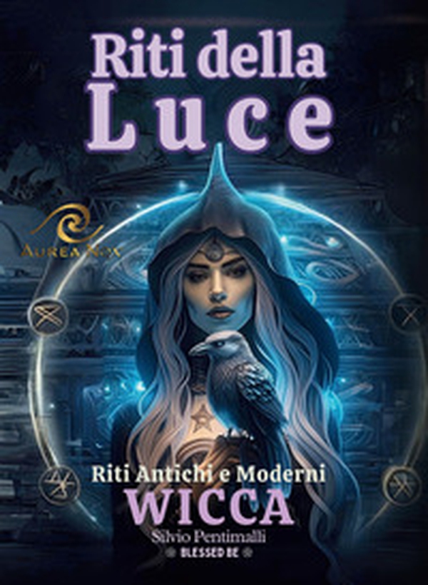 Riti della luce. Wicca. Riti antichi e moderni - Librerie.coop Riti della luce. Wicca. Riti antichi e moderni - Librerie.coop