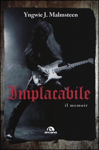 Implacabile. Il memoir - Librerie.coop