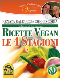 Nobili scorpacciate vegan. Ricette vegan. Le 4 stagioni - Librerie.coop