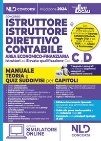 Manuale Istruttore e Istruttore direttivo contabile area economico finanziaria cat. C-D. Manuale teoria e Quiz suddivisi per ciascun capitolo 2024 - Librerie.coop