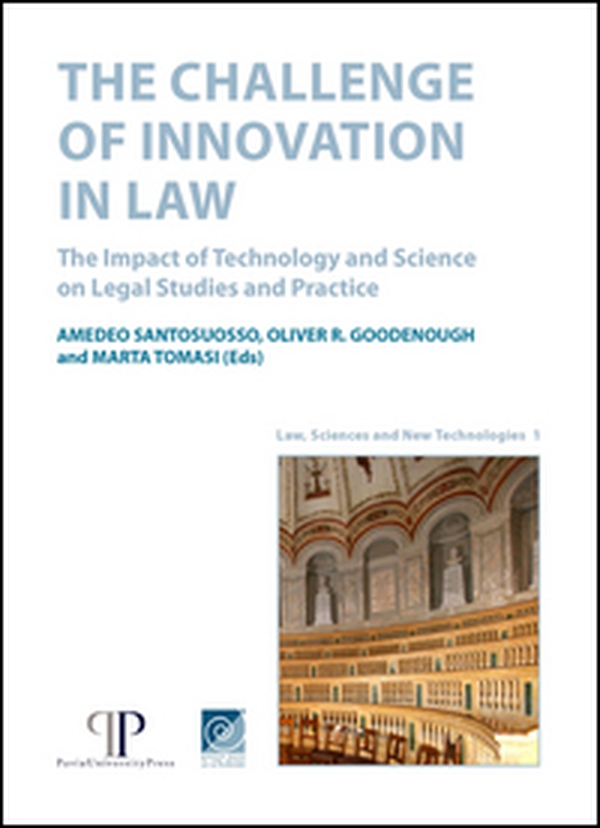 The challenge of innovation in law. The impact of technology and science on legal studies and practice - Librerie.coop The challenge of innovation in law. The impact of technology and science on legal studies and practice - Librerie.coop