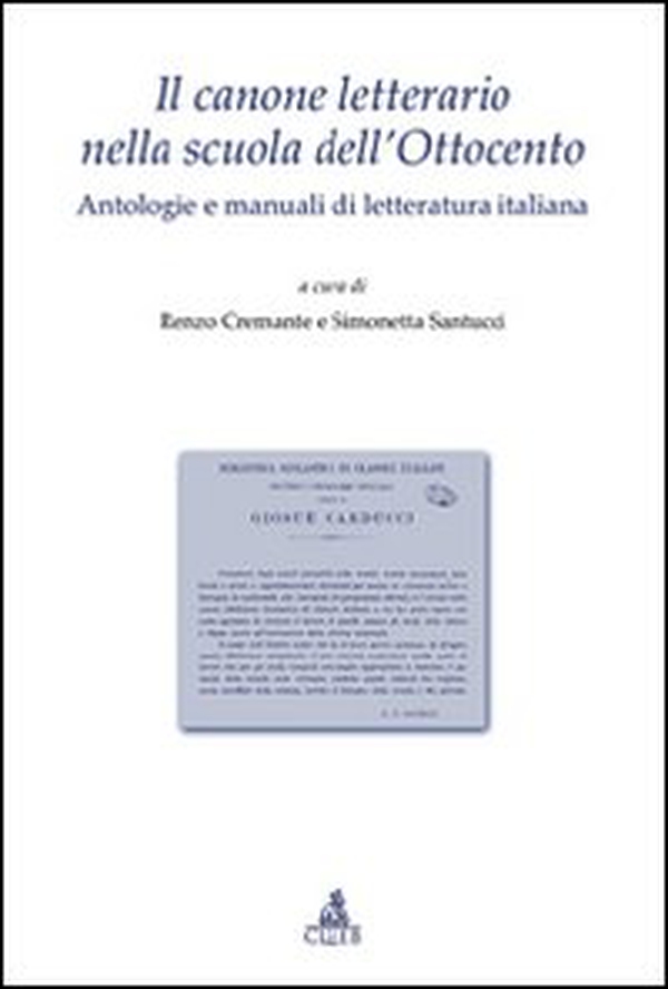 Il canone letterario nella scuola dell'Ottocento. Antologie e manuali di letteratura italiana - Librerie.coop Il canone letterario nella scuola dell'Ottocento. Antologie e manuali di letteratura italiana - Librerie.coop