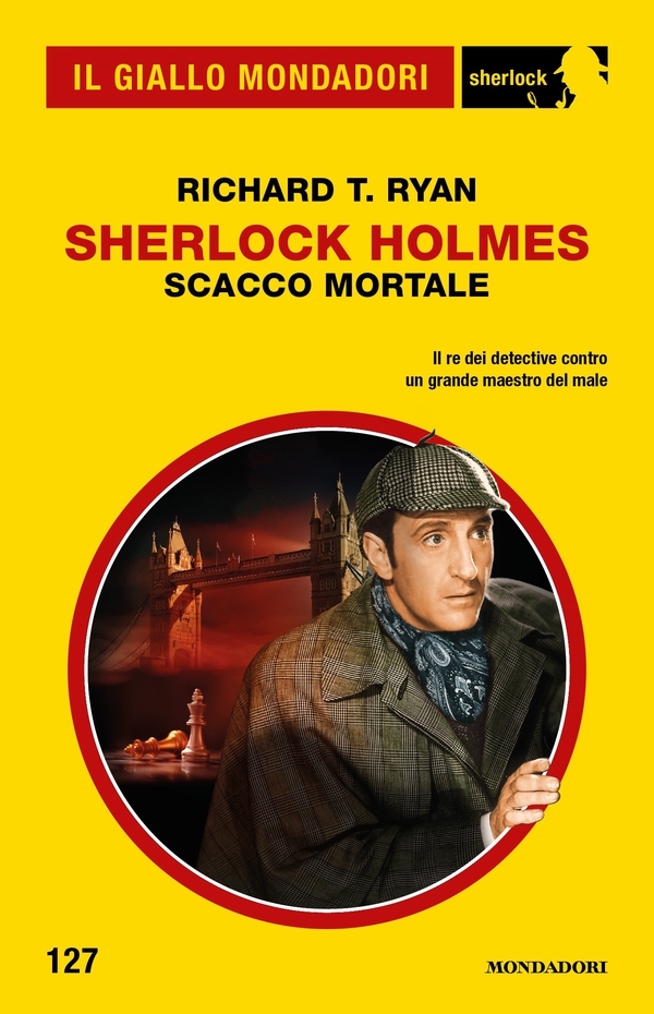 Sherlock Holmes. Scacco mortale (Il Giallo Mondadori Sherlock) - Librerie.coop Sherlock Holmes. Scacco mortale (Il Giallo Mondadori Sherlock) - Librerie.coop