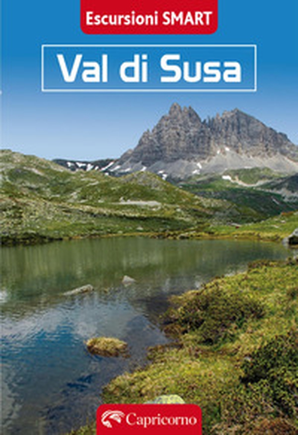 Val di Susa. Escursioni smart - Librerie.coop