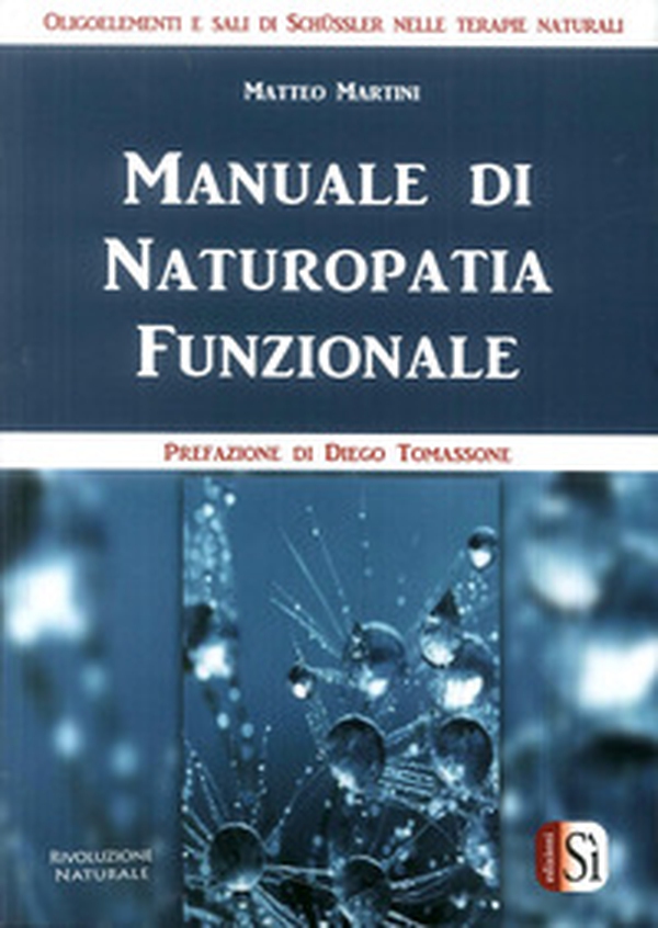 Manuale di naturopatia funzionale - Librerie.coop Manuale di naturopatia funzionale - Librerie.coop