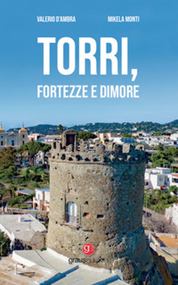 Torri, fortezze e dimore - Librerie.coop Torri, fortezze e dimore - Librerie.coop