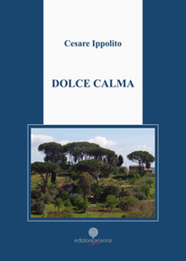 Dolce calma - Librerie.coop Dolce calma - Librerie.coop