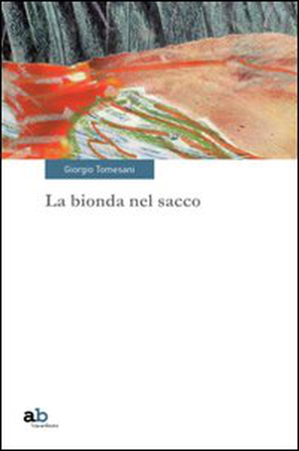 La bionda nel sacco - Librerie.coop La bionda nel sacco - Librerie.coop