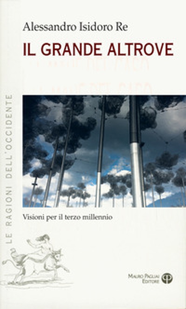 Il grande altrove. Visioni per il terzo millennio - Librerie.coop