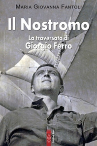 Il nostromo. La traversata di Giorgio Ferro - Librerie.coop Il nostromo. La traversata di Giorgio Ferro - Librerie.coop