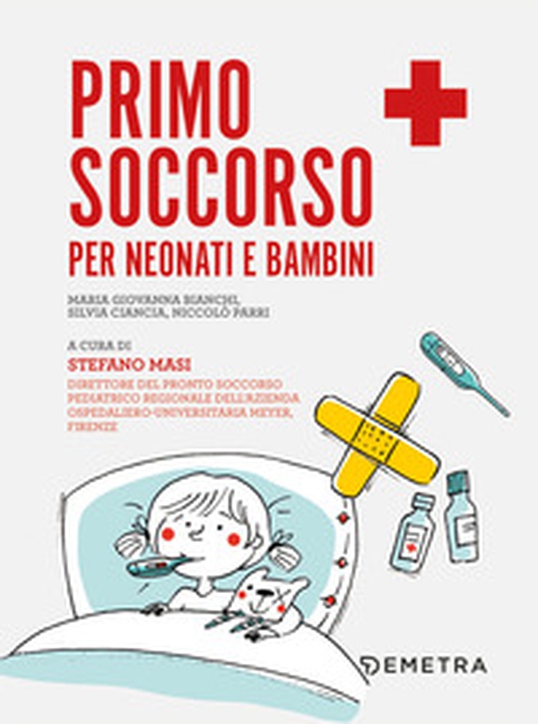 Primo soccorso per neonati e bambini - Librerie.coop Primo soccorso per neonati e bambini - Librerie.coop