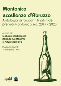 Montonico. Antologia racconti finalisti del premio Montonico ed. 2017-2023 - Librerie.coop