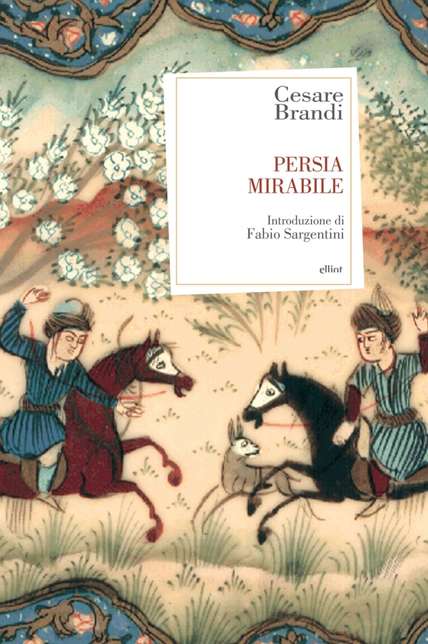 Persia mirabile - Librerie.coop Persia mirabile - Librerie.coop
