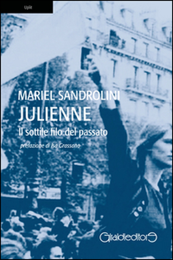 Julienne. Il sottile filo del passato - Librerie.coop Julienne. Il sottile filo del passato - Librerie.coop