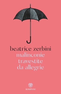 Malinconie travestite da allegrie - Librerie.coop