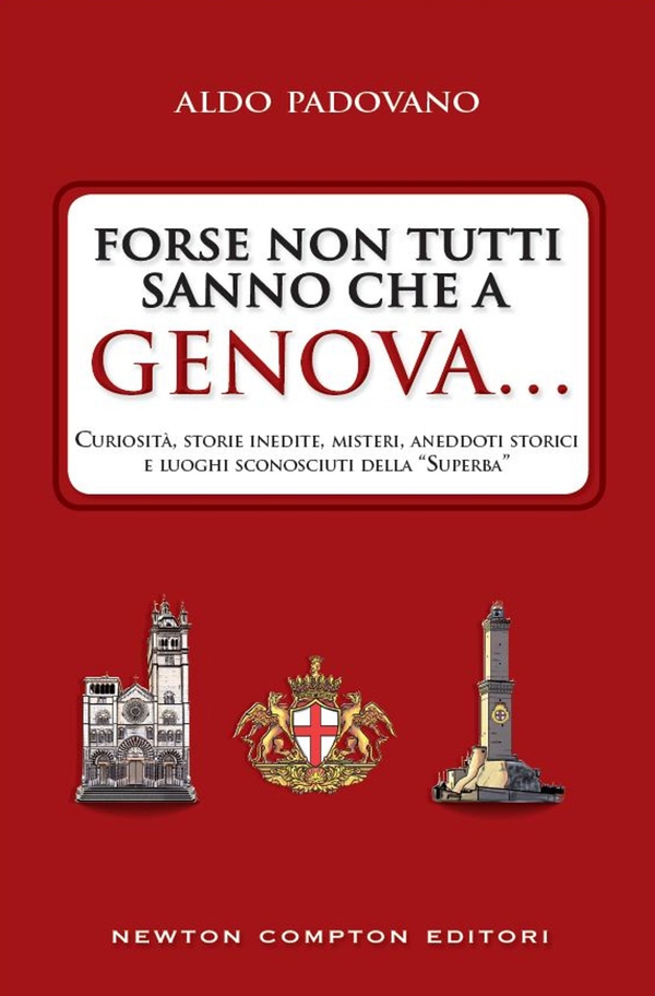 Forse non tutti sanno che a Genova... - Librerie.coop Forse non tutti sanno che a Genova... - Librerie.coop