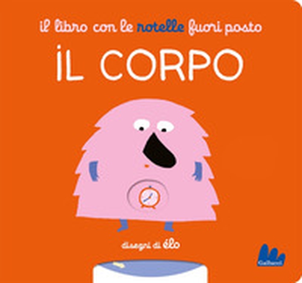 Il libro con le rotelle fuori posto. Il corpo - Librerie.coop Il libro con le rotelle fuori posto. Il corpo - Librerie.coop
