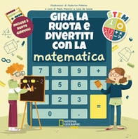 Gira la ruota e divertiti con la matematica. STEM - Librerie.coop