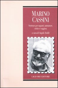Marino Cassini. Scrittore per ragazzi, animatore, critico e saggista - Librerie.coop