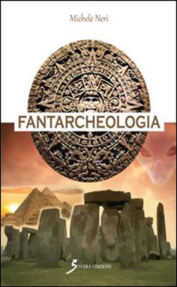 Fantarcheologia - Librerie.coop Fantarcheologia - Librerie.coop