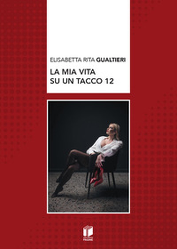 La mia vita su un tacco 12 - Librerie.coop