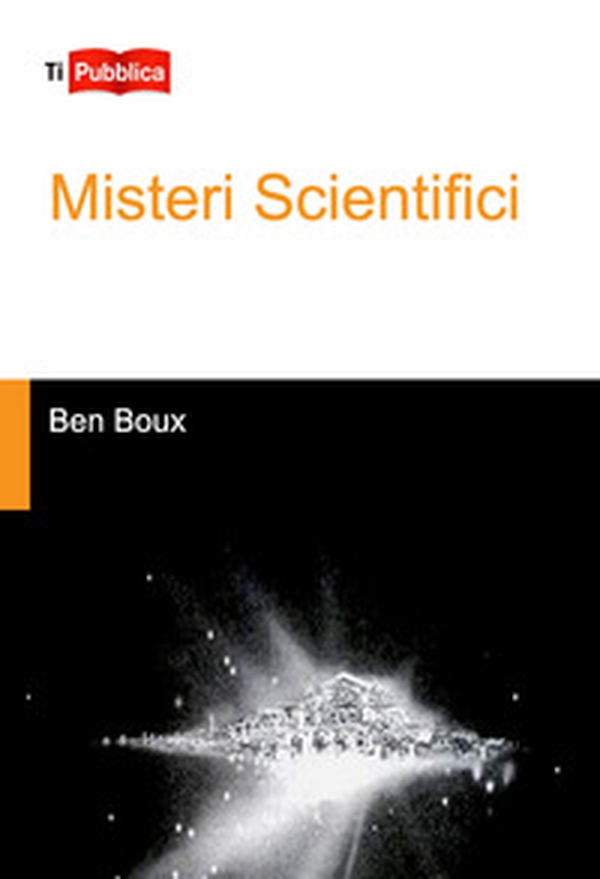 Misteri scientifici - Librerie.coop Misteri scientifici - Librerie.coop