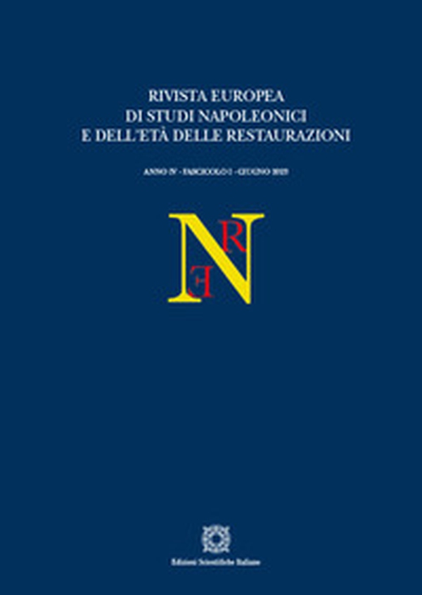 Rivista europea di Studi Napoleonici e dell'età delle restaurazioni - Vol. 1 - Librerie.coop Rivista europea di Studi Napoleonici e dell'età delle restaurazioni - Vol. 1 - Librerie.coop