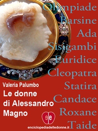 Le donne di Alessandro Magno - Librerie.coop