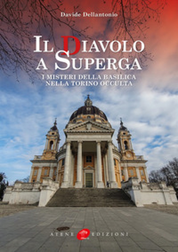 Il diavolo a Superga. I misteri della Basilica nella Torino occulta - Librerie.coop