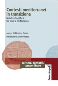 Contesti mediterranei in transizione. Mobilità turistica tra crisi e mutamento - Librerie.coop