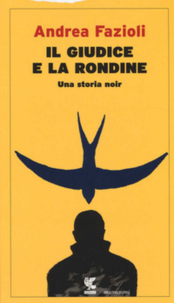Il giudice e la rondine - Librerie.coop Il giudice e la rondine - Librerie.coop