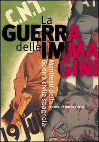 La guerra delle immagini. Manifesti della guerra civile spagnola - Librerie.coop La guerra delle immagini. Manifesti della guerra civile spagnola - Librerie.coop