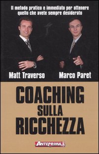 Coaching sulla ricchezza. Il metodo pratico e immediato per ottenere quello che avete sempre desiderato - Librerie.coop Coaching sulla ricchezza. Il metodo pratico e immediato per ottenere quello che avete sempre desiderato - Librerie.coop