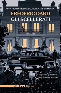 Gli scellerati (Nero Rizzoli) - Librerie.coop