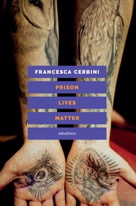 Prison lives matter - Librerie.coop Prison lives matter - Librerie.coop
