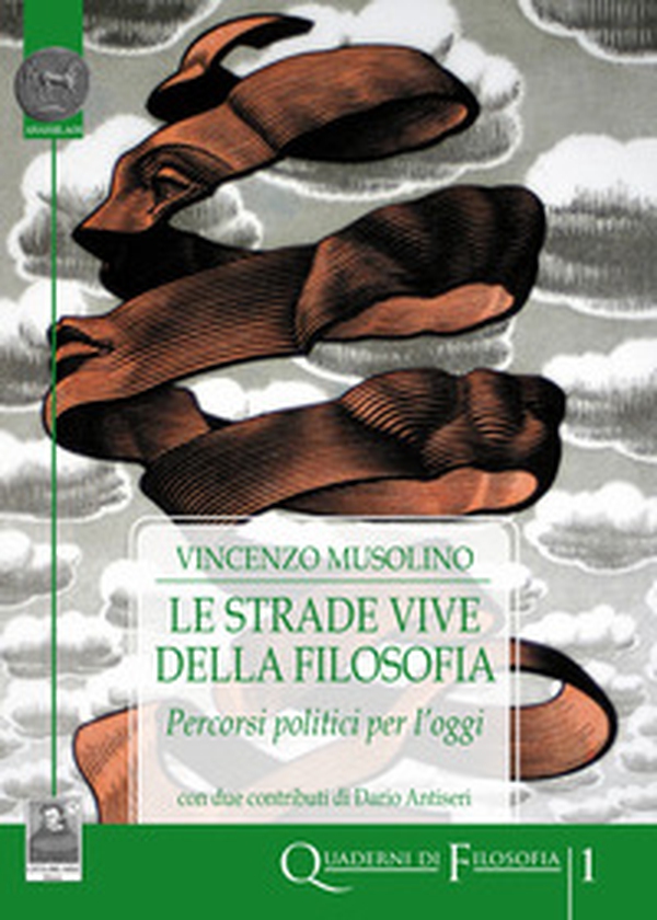 Le strade vive della filosofia. Percorsi politici per l'oggi - Librerie.coop Le strade vive della filosofia. Percorsi politici per l'oggi - Librerie.coop