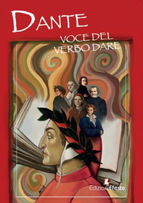 Dante. Voce del verbo dare - Librerie.coop Dante. Voce del verbo dare - Librerie.coop