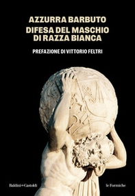 Difesa del maschio di razza bianca - Librerie.coop