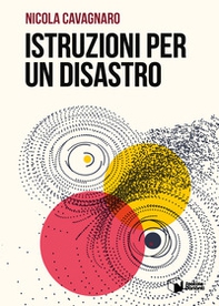 Istruzioni per un disastro - Librerie.coop Istruzioni per un disastro - Librerie.coop