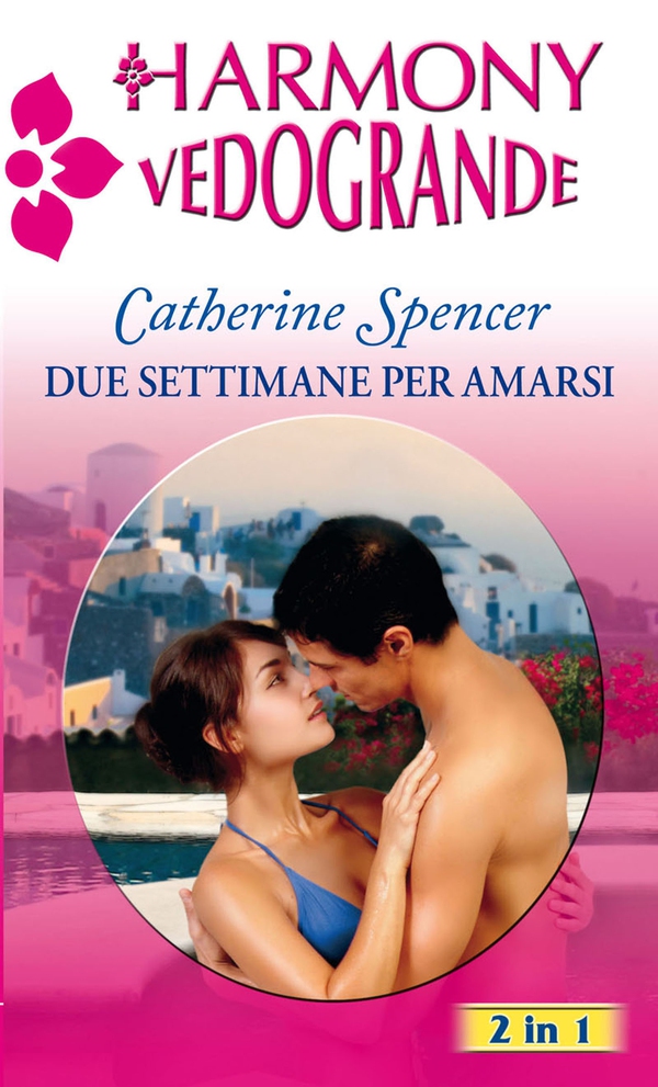 Due settimane per amarsi - Librerie.coop Due settimane per amarsi - Librerie.coop