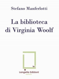 La biblioteca di Virginia Woolf - Librerie.coop