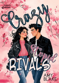 Crazy stupid rivals - Librerie.coop Crazy stupid rivals - Librerie.coop